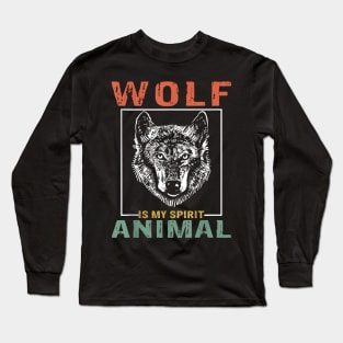 wolf is my spirit animal Long Sleeve T-Shirt